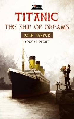 Titanic: The Ship of Dreams - Robert Plant