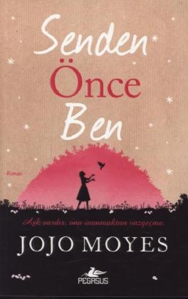 Senden &Ouml;nce Ben - Jojo Moyes