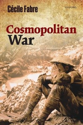 Cosmopolitan War - C&eacute;cile Fabre