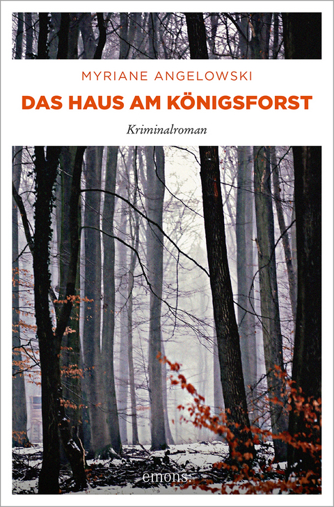 Das Haus am K&ouml;nigsforst - Myriane Angelowski
