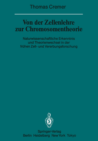Von der Zellenlehre zur Chromosomentheorie