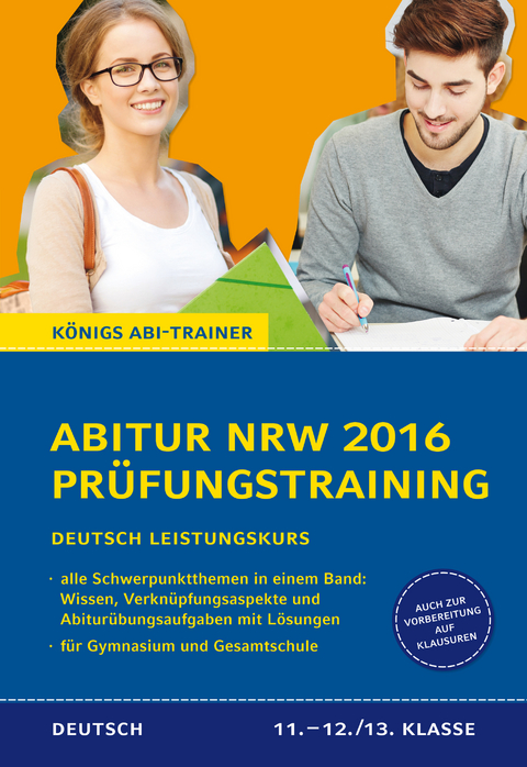 Abitur NRW 2016 - Pr&uuml;fungstraining. Deutsch Leistungskurs. K&ouml;nigs Abi-Trainer. - Ralf Gebauer