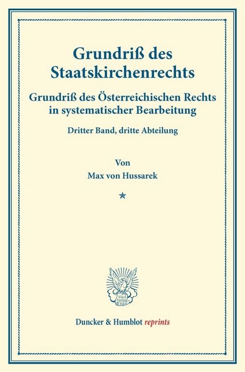 Grundri&szlig; des Staatskirchenrechts. - Max Von Hussarek