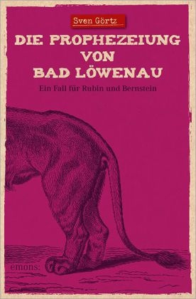 Die Prophezeiung von Bad Löwenau - Sven Görtz