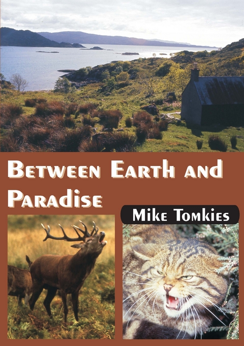 Between Earth and Paradise - Mike Tomkies