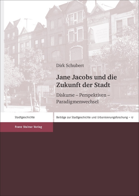 Jane Jacobs und die Zukunft der Stadt - Dirk Schubert