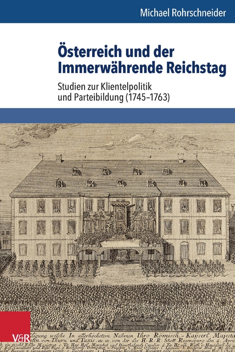 &Ouml;sterreich und der Immerw&auml;hrende Reichstag - Michael Rohrschneider