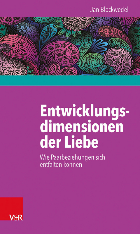 Entwicklungsdimensionen der Liebe - Jan Bleckwedel