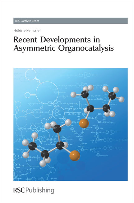 Recent Developments in Asymmetric Organocatalysis - H&eacute;l&egrave;ne Pellissier