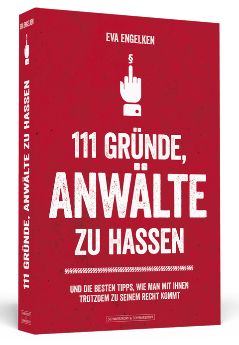 111 Gr&uuml;nde, Anw&auml;lte zu hassen - Eva Engelken