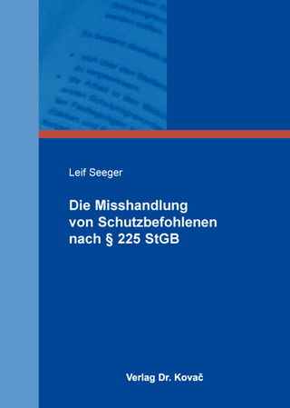 Die Misshandlung von Schutzbefohlenen nach § 225 StGB
