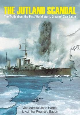 Jutland Scandal -  Reginald Bacon,  John Harper