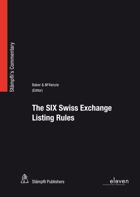 The SIX Swiss Exchange Listing Rules - David Buser, Fabienne Christen-Schilbli, Matthias Courvoisier, Marcel Giger, Theodor H&auml;rtsch, Joachim Huber, Samuel Marbacher, Muriel Pasche, Urs Schenker, Johannes Vetsch, Anette Waygood-Weiner, Herbert Wohlmann, Markus Wolf