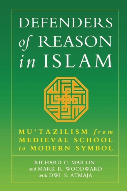 Defenders of Reason in Islam -  Dwi S. Atmaja,  Richard C. Martin,  Mark Woodward