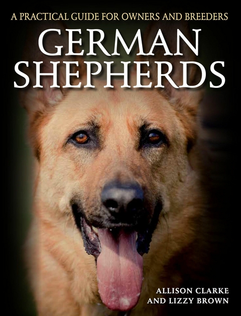 German Shepherds -  Lizzy Brown,  Allison Clarke