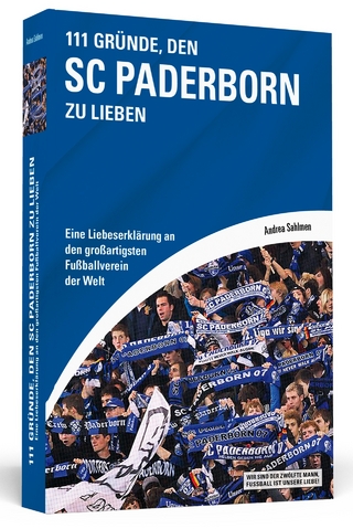 111 Gründe, den SC Paderborn zu lieben