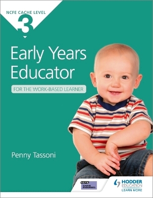 NCFE CACHE Level 3 Early Years Educator for the Work-Based Learner - Penny Tassoni