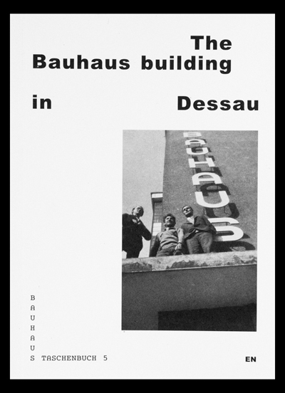 The Bauhaus building in Dessau - Christin Irrgang, Ingolf Kern