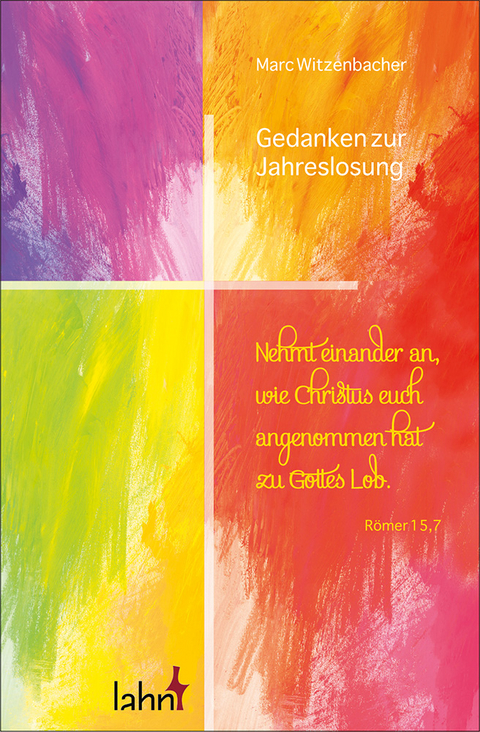 Nehmt einander an, wie Christus euch angenommen hat zu Gottes Lob