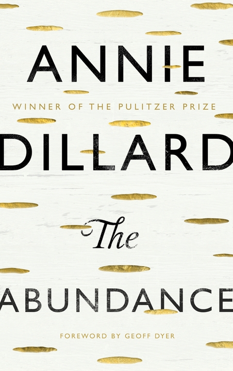 Abundance -  Annie Dillard