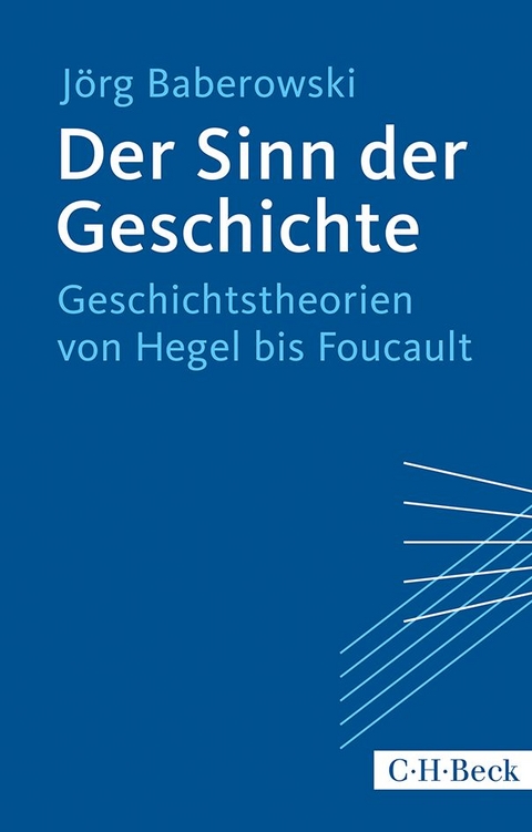 Der Sinn der Geschichte - J&ouml;rg Baberowski