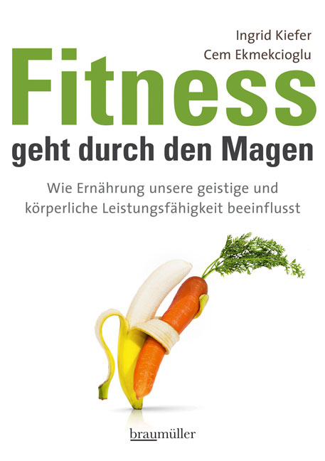 Fitness geht durch den Magen - Ingrid Kiefer, Cem Ekmekcioglu