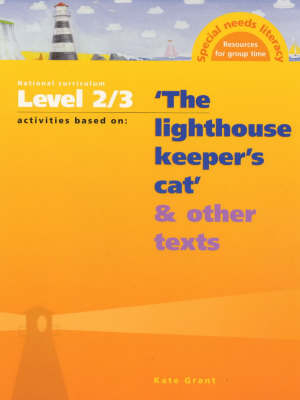 National Curriculum Year 4/Level 2-3 Activities Based on the "Lighthouse Keepeer's Cat" and Other Texts - Kate Grant