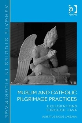 Muslim and Catholic Pilgrimage Practices - Albertus Bagus Laksana