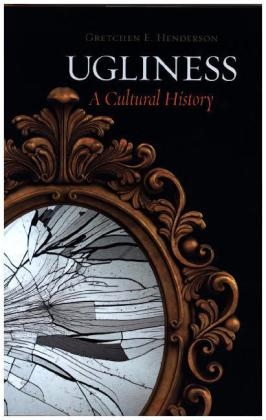 Ugliness -  Gretchen E. Henderson