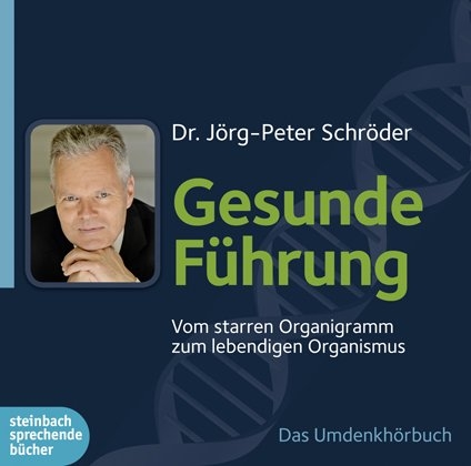 Gesunde F&uuml;hrung - Dr. J&ouml;rg-Peter Schr&ouml;der