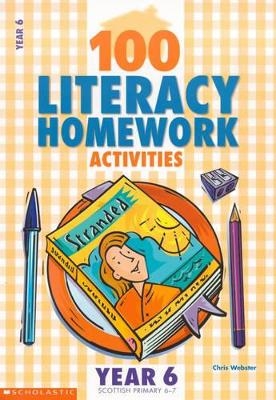 100 Literacy Homework Activities for Year 6 - Chris Webster