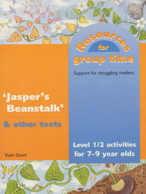 National Curriculum Level 1-2 Activities Based on "Jasper's Beanstalk" and Other Texts - Kate Grant