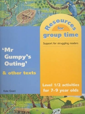 National Curriculum Level 1-2 Activities Based on "Mr Gumpy's Outing" and Other Texts - Kate Grant