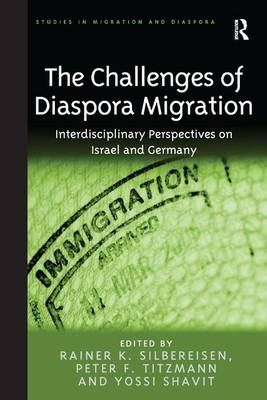 The Challenges of Diaspora Migration - Rainer K. Silbereisen, Peter F. Titzmann