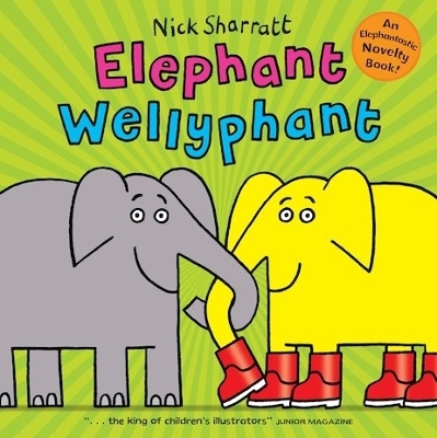 Elephant Wellyphant - Nick Sharratt