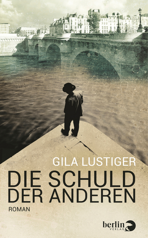 Die Schuld der anderen - Gila Lustiger