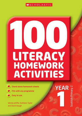 100 Literacy Homework Activities Year 1 - Wendy Jolliffe, Kathleen Taylor, David Waugh