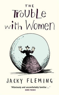 Trouble With Women -  Jacky Fleming