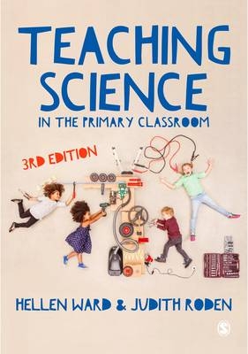 Teaching Science in the Primary Classroom