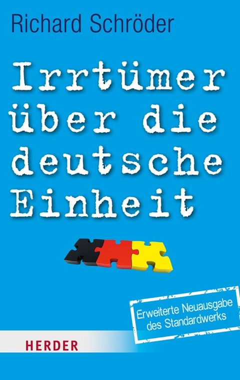 Irrt&uuml;mer &uuml;ber die deutsche Einheit - Richard Schr&ouml;der