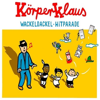 KörperKlaus / Wackeldackel-Hitparade