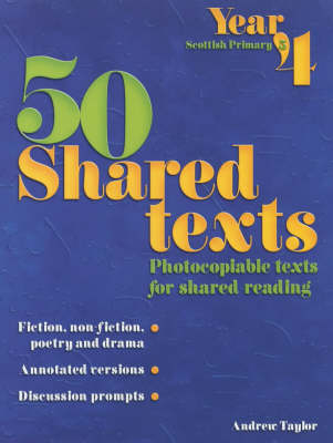 50 Shared Texts for Year 4 - Andrew Taylor