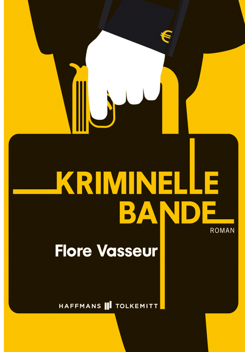 Kriminelle Bande - Flore Vasseur