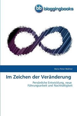 Im Zeichen der Ver&auml;nderung - Heinz P. Wallner