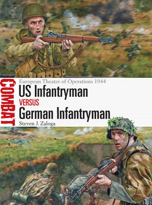 US Infantryman vs German Infantryman -  Steven J. Zaloga