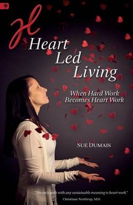 Heart Led Living - Sue Dumais
