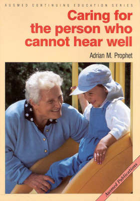 Caring for the Person Who Cannot Hear Well