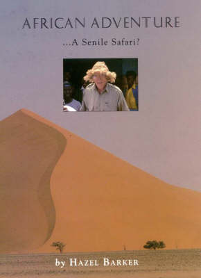 African Adventure...a Senile Safari