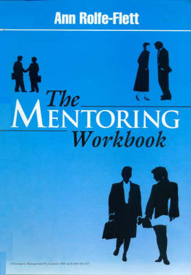 The Mentoring Workbook - Ann Rolfe-Flett