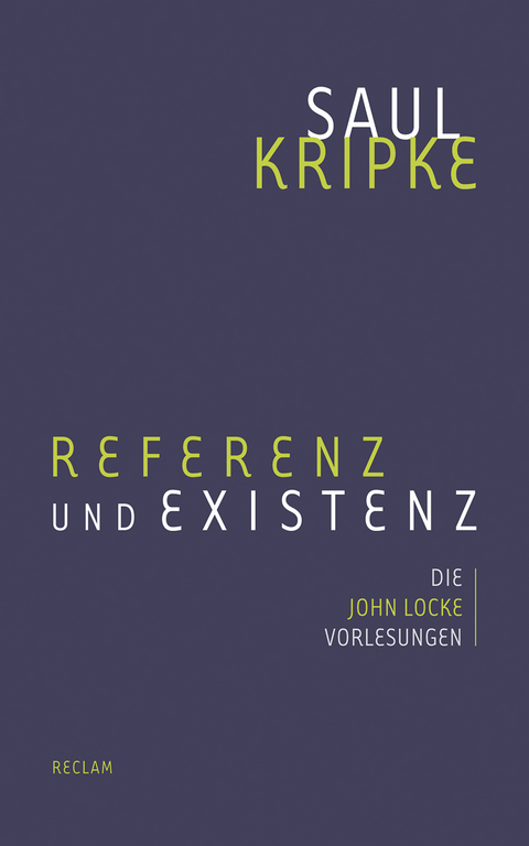 Referenz und Existenz - Saul Kripke